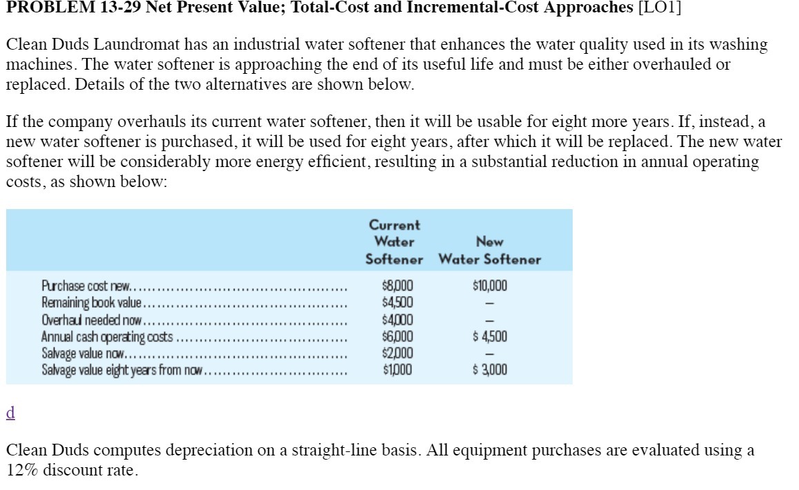  PROBLEM 13-29 Net Present Value; Total-Cost and Incremental-Cost Approaches [LO1 ]