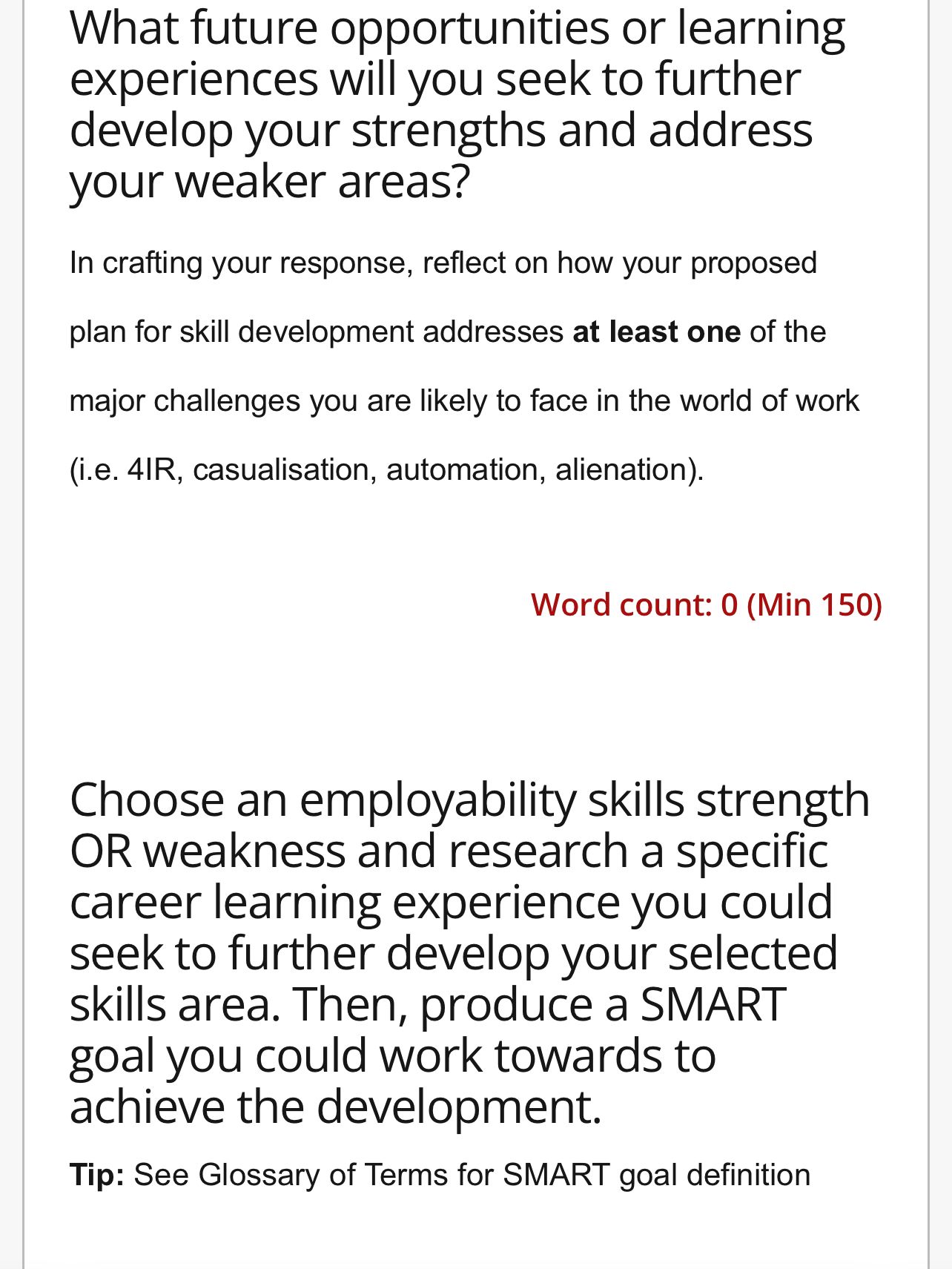  What future opportunities or learning experiences will you seek to further