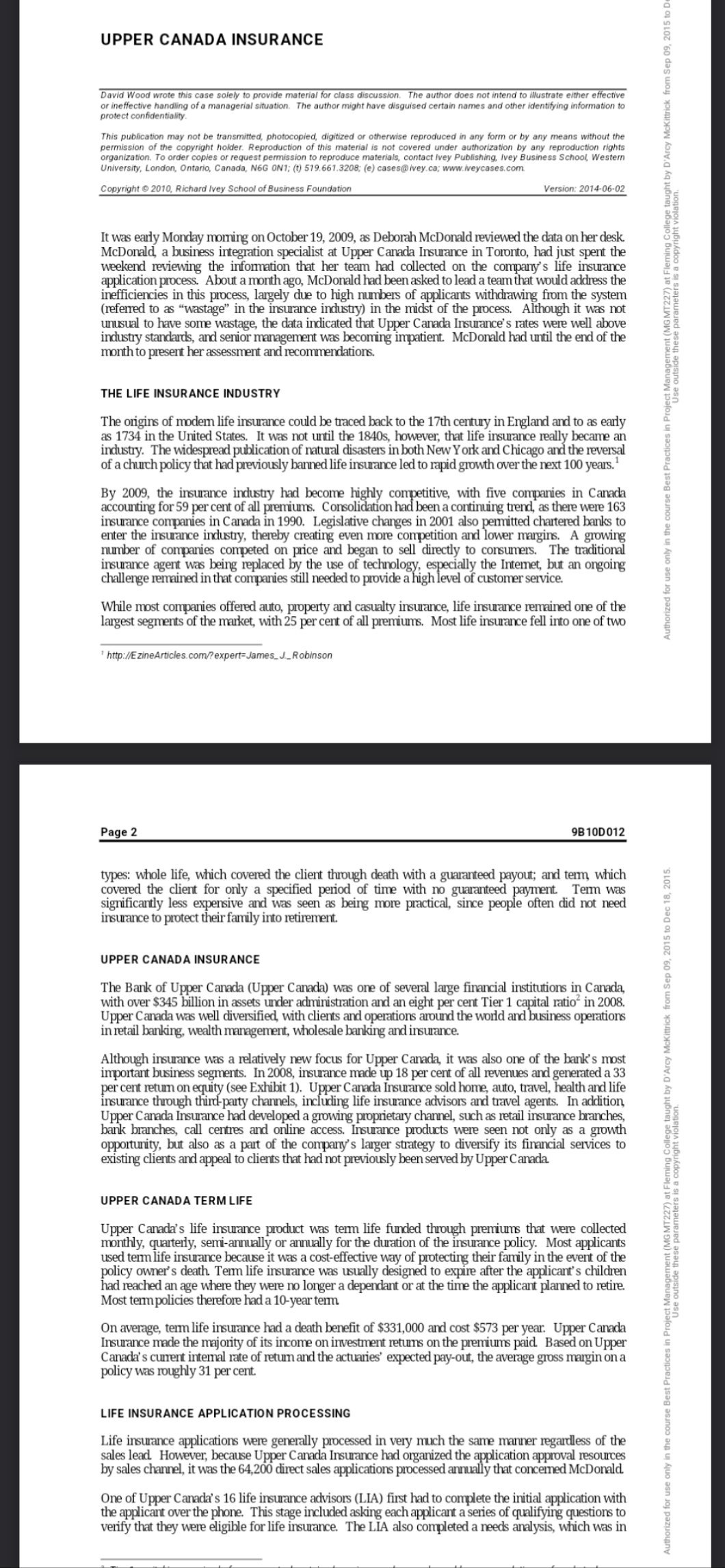 From the case study "Upper Canada Insurance (Ivey Publishing)", ...Using Process 6.6