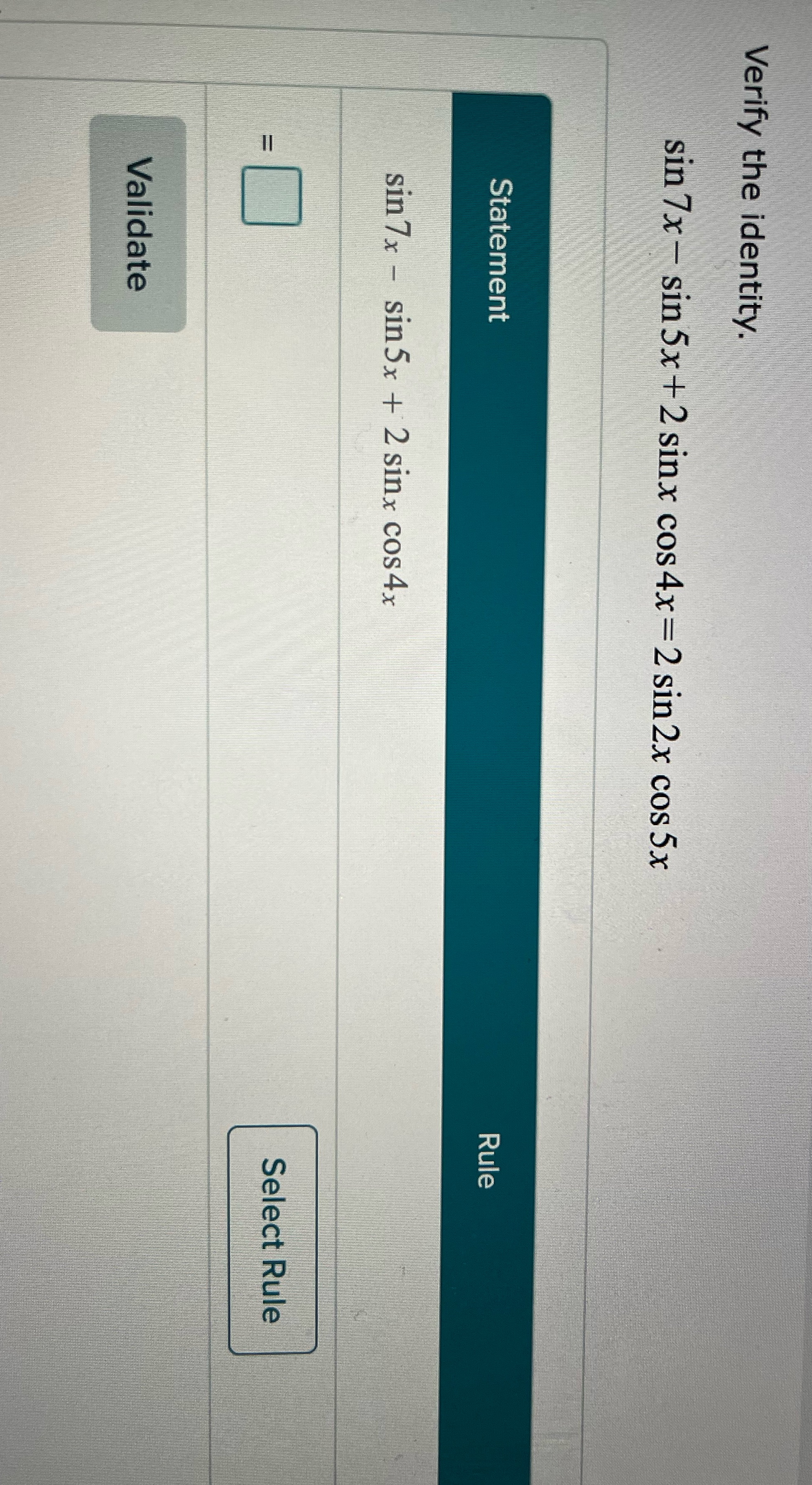  Verify the identity. sin 7x - sin 5x + 2 sinx
