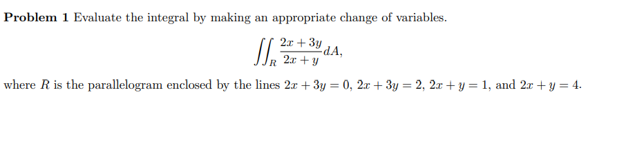 Would you help with this Calculus Problem? Thanks Problem 1 Evaluate the
