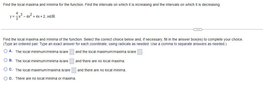 local maxima and minima of the function. Select the correct choice below
