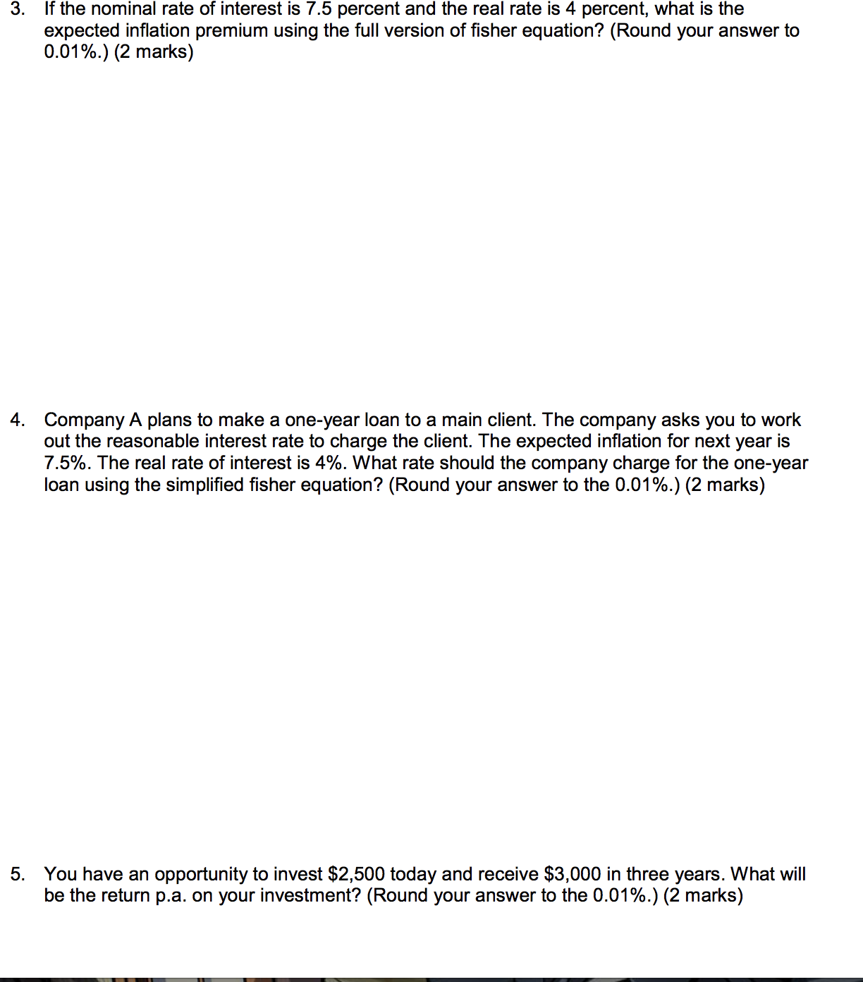 indicating how would each scenario change the real rate of interest. (3