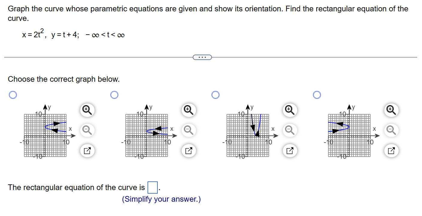  Graph the curve whose parametric equations are given and show its