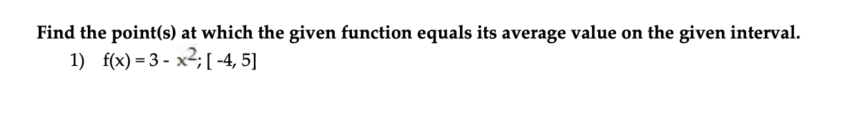 value on the given interval. 1) f(x) = 3 - x3; [