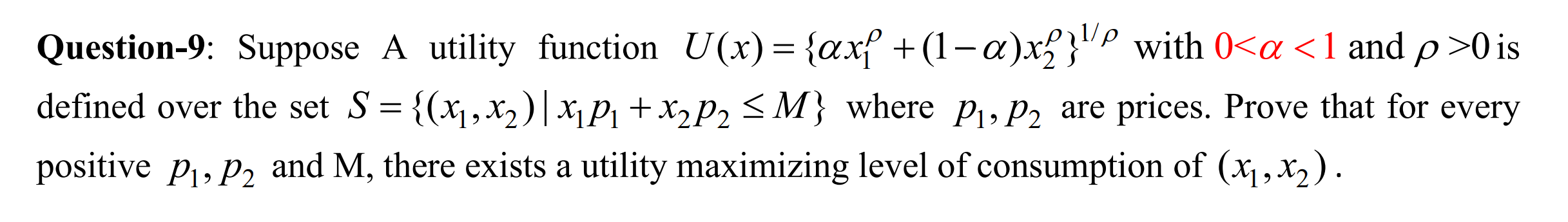  Question-9: Suppose A utility function U(x) = lax + (1-a)x2} P