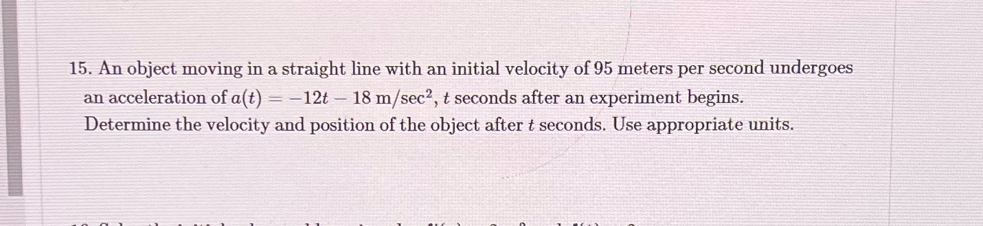 Please show work clearly 15. An object moving in a straight line