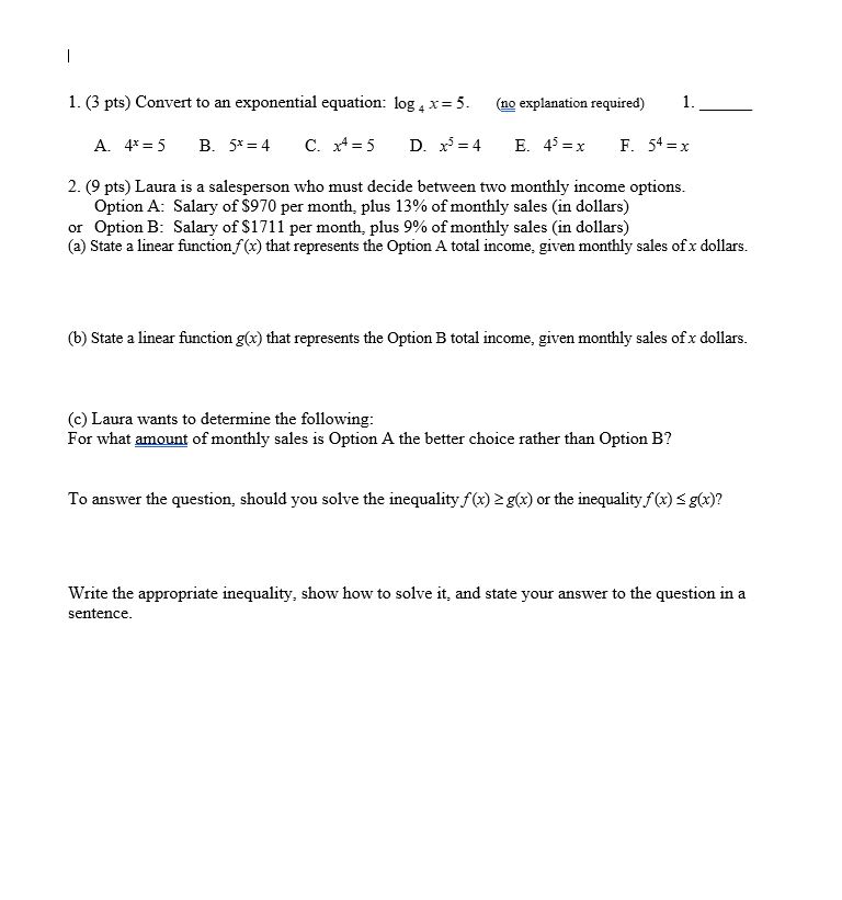  l. (3 pts) Convert to an exponential equation: log 4 .'t'=