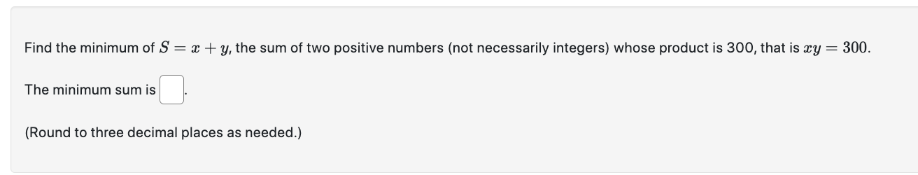 integers) whose product is 300, that is my : 300. The minimum