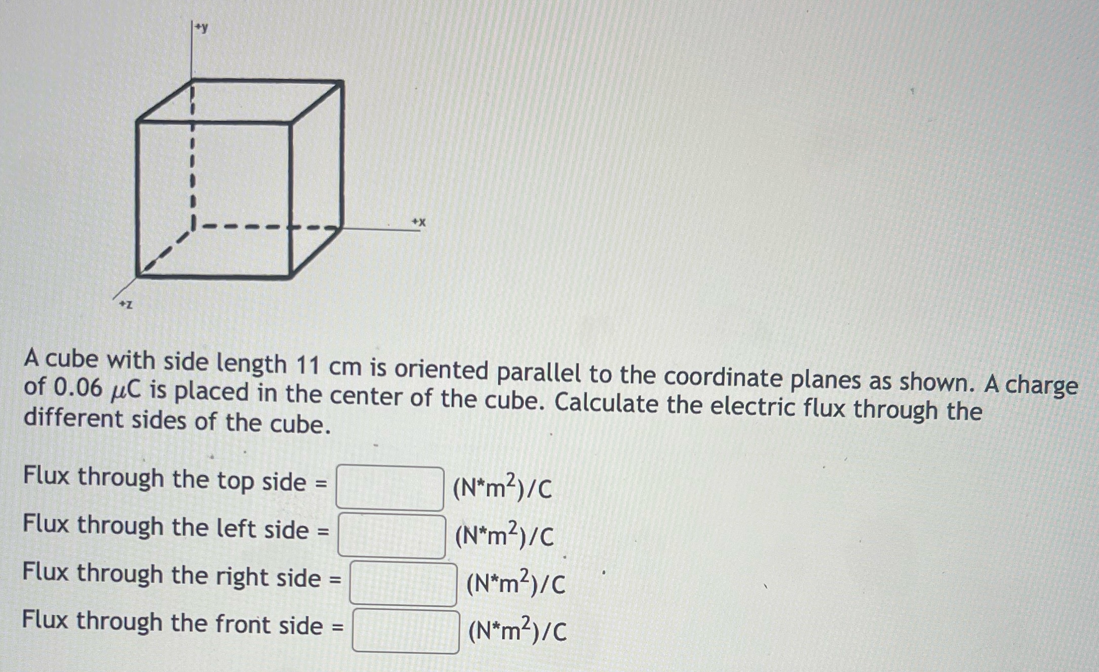  +X A cube with side length 11 cm is oriented parallel
