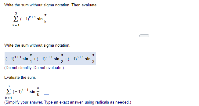  Write the sum without sigma notation. Then evaluate. 3 2 (-1)*+