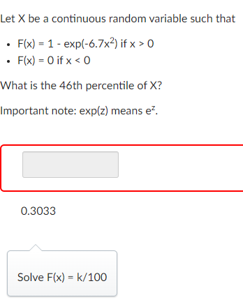 such that . F(x) = 1 - exp(-6.7x2) if x > 0