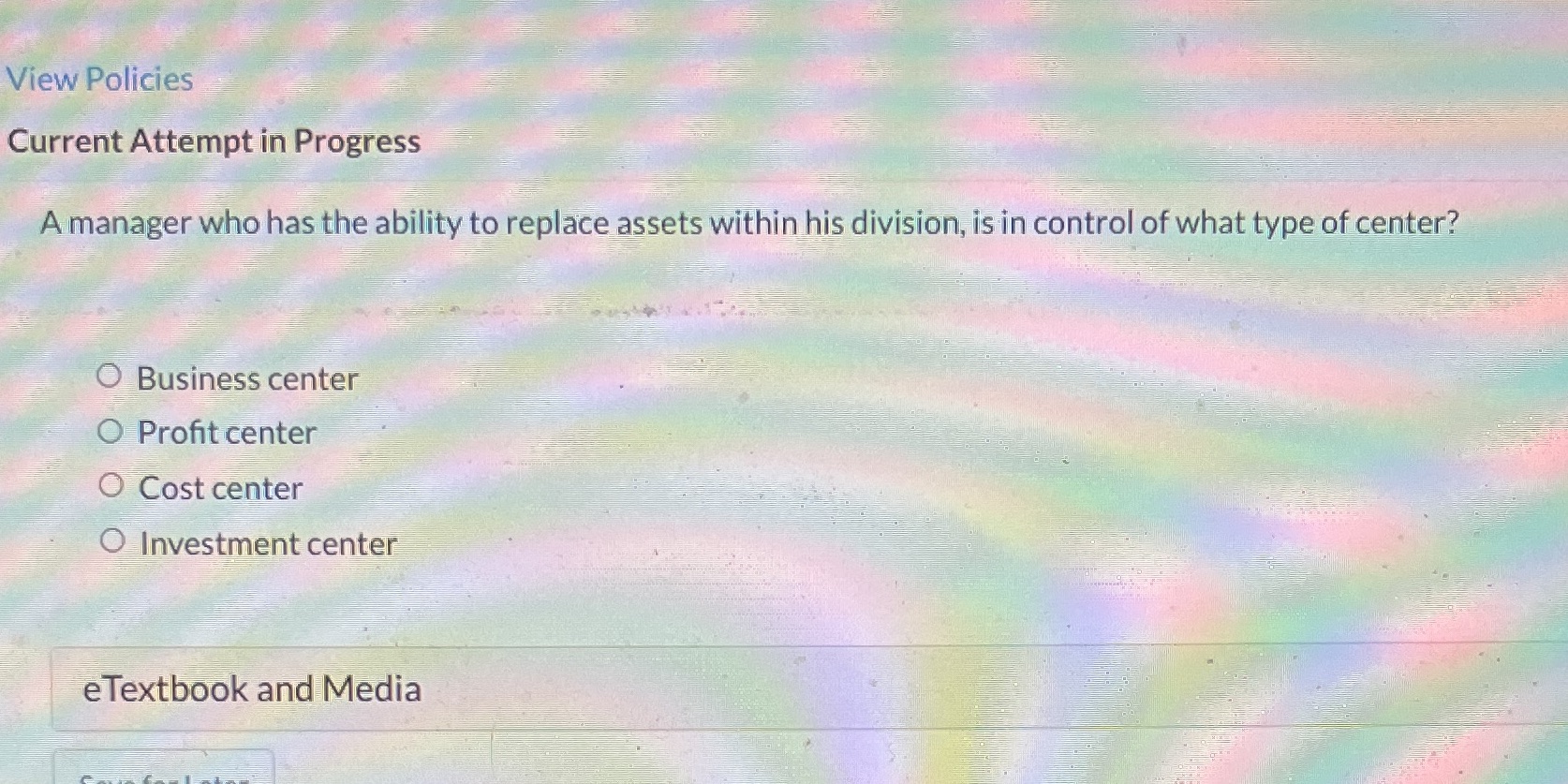  View Policies Current Attempt in Progress A manager who has the