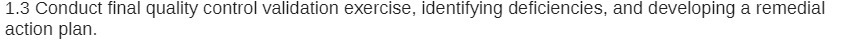 1.3 conduct final quality control validation exercise, identifying deficiencies, and developing a