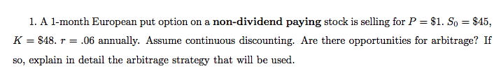 can someone help me with this question 1. A 1-month European put