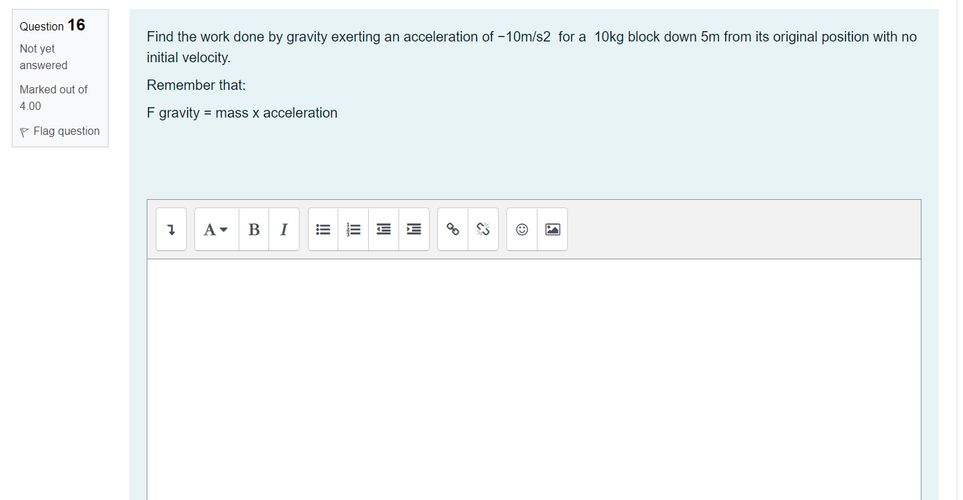  Question 16 Find the work done by gravity exerting an acceleration