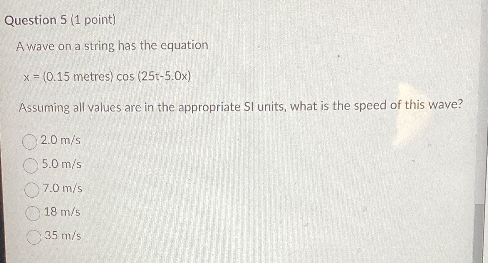 Please answer this physics question Question 5 (1 point) A wave on