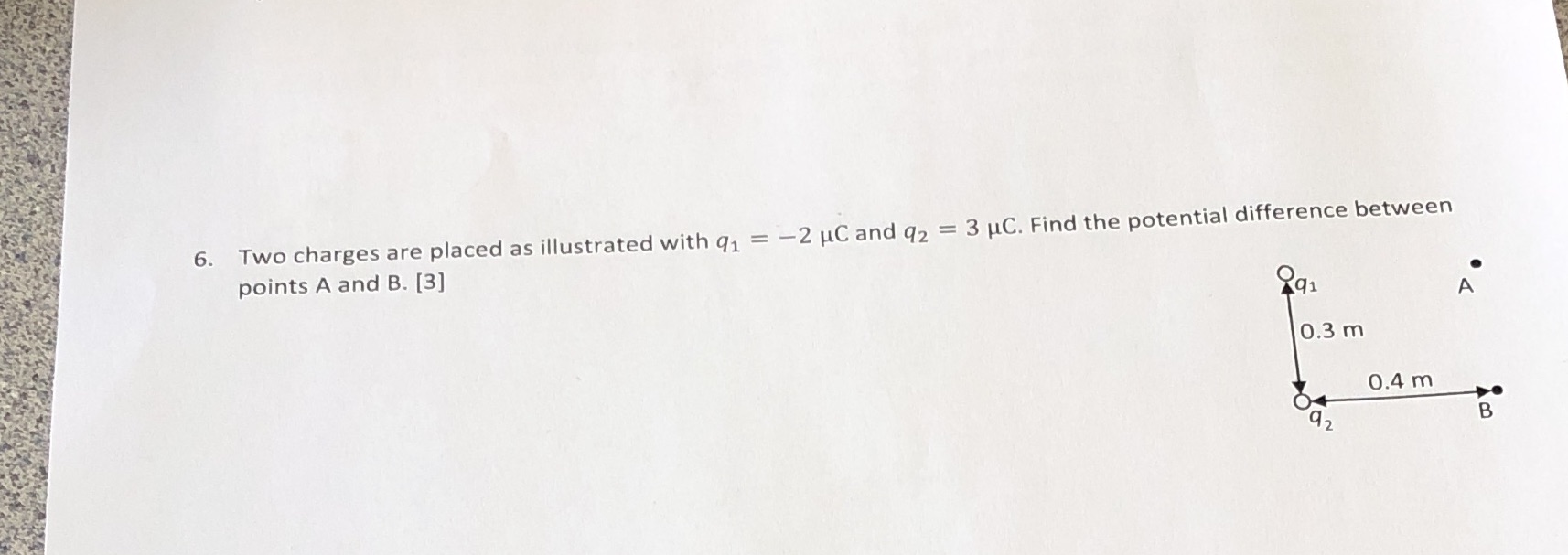 answer with explanation 6. Two charges are placed as illustrated with q1