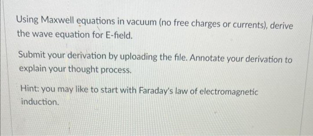 please solve clearly Using Maxwell equations in vacuum (no free charges or