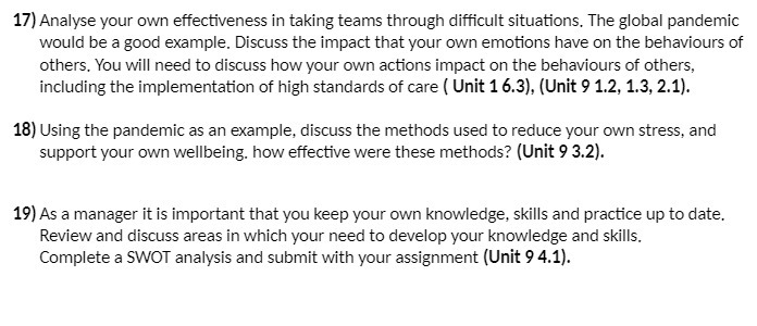 17) Analyse your own effectiveness in taking teams through difficult situations.