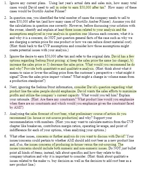  1. Ignore any current plans. Using last year's actual data and