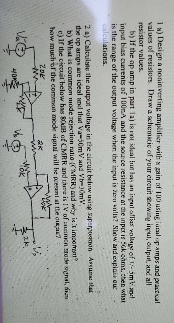can you help me this problem 1 a) Design a noninverting amplifier