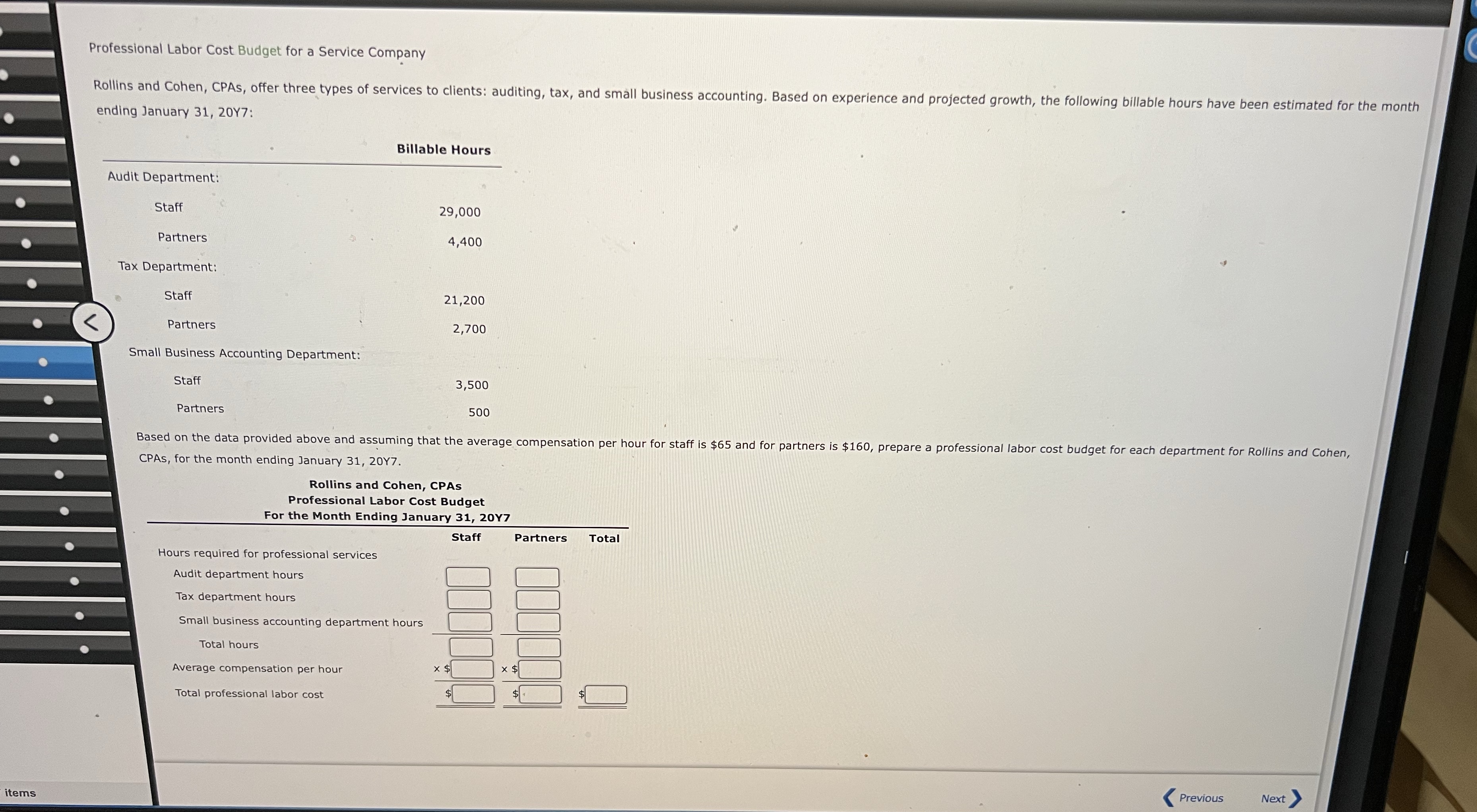 Please help with question 9. Professional Labor Cost Budget for a Service