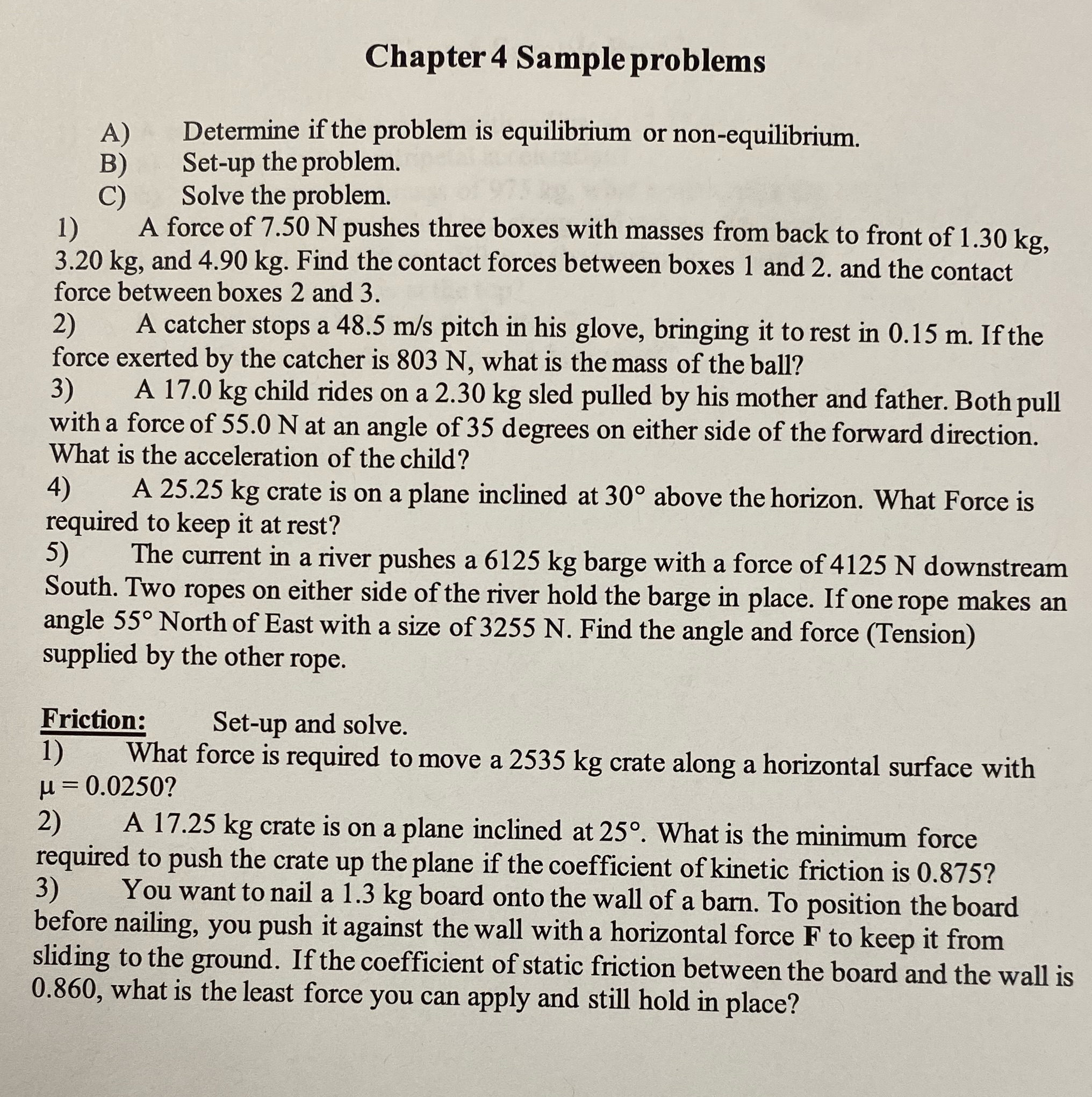  Chapter 4 Sample problems A) Determine if the problem is equilibrium