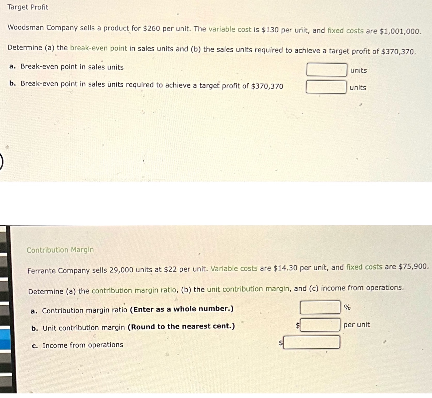 Please help with question 5 contribution margin and question 6 target profit