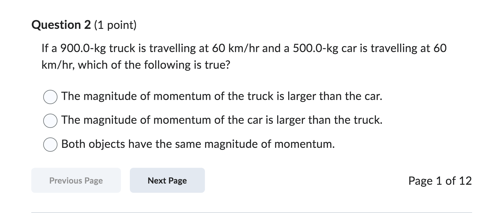 round your answers as instructed in the question! Question 1 (1 point)