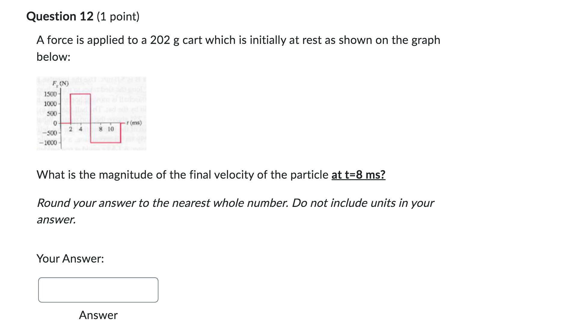 m/s to +1.00 m/s as a result of the force. The magnitude
