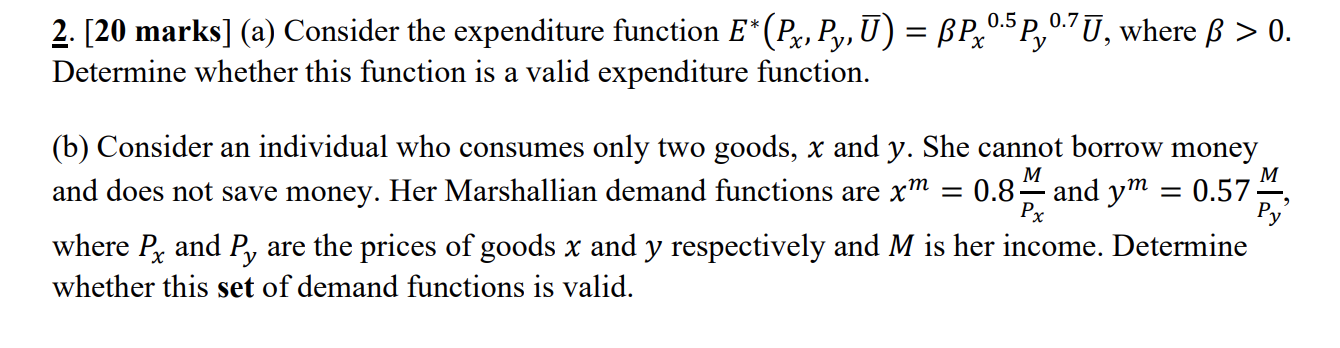 please answer 2ab g. [20 marks] (a) Consider the expenditure function E