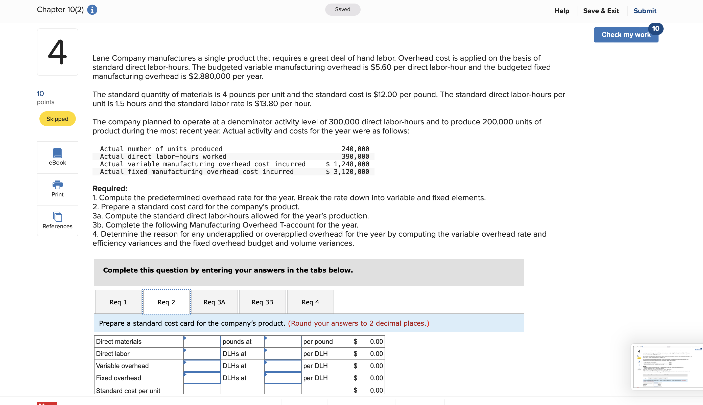 $ 1,920 U Labor rate variance ? Labor efficiency variance ? Variable