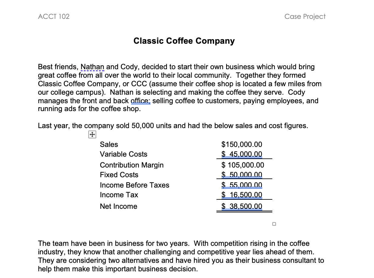 i need help with this question ACCT 102 Case Project Classic Coffee