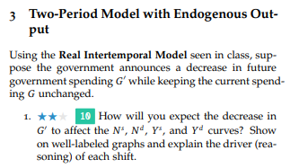  3 Two-Period Model with Endogenous Out- put Using the Real Intertemporal