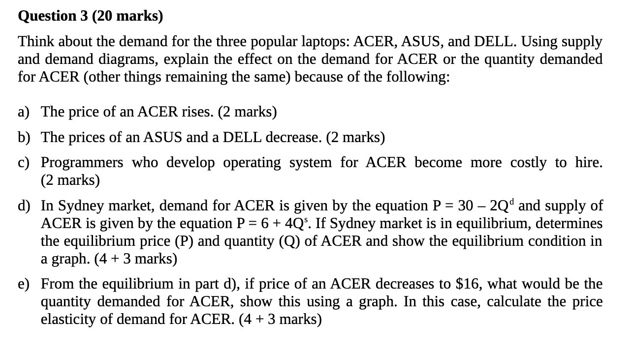 Question 3 (20 marks) Think about the demand for the three