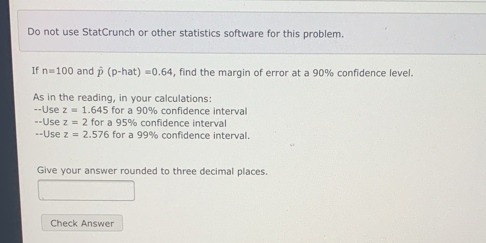  Do not use StatCrunch or other statistics software for this problem.