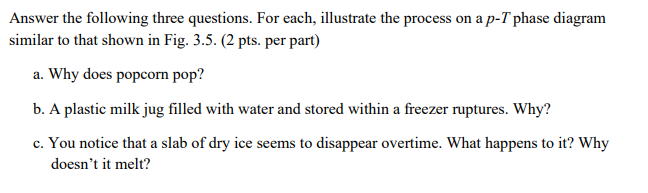 Answer the following three questions. For each, illustrate the process on