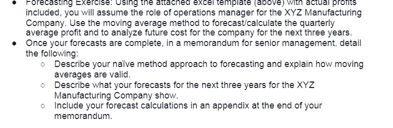  Forecasting Exercise: Using the attached excel template (above ) with actual