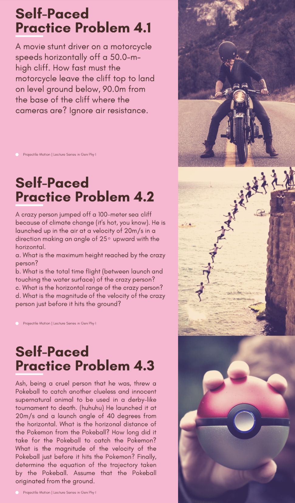 Self-Paced Practice Problem 4.1 A movie stunt driver on a motorcycle