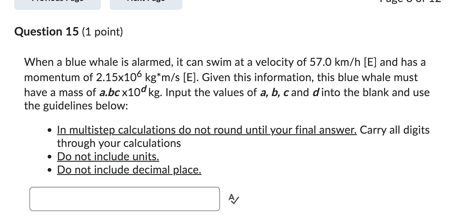 m/s, calculate the final velocity at 5.0 5. Round your answer to
