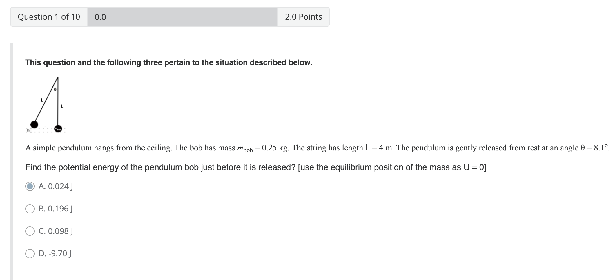 Question 1 of10 0.0 2.0 Points This question and the following