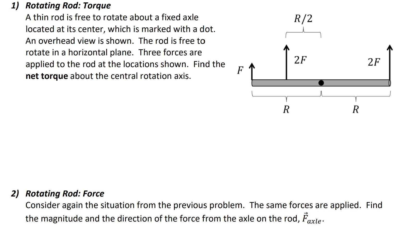  1) Rotating Rod: Torque A thin rod is free to rotate