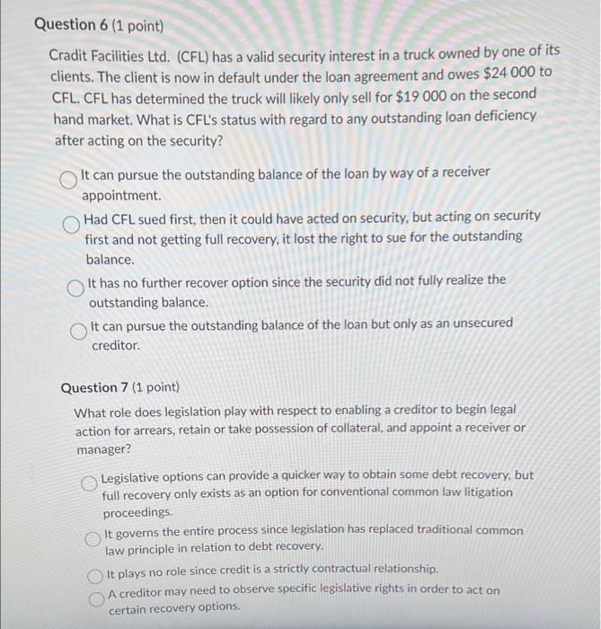 Question 6 (1 point) Cradit Facilities Led. (CFL) has a valid