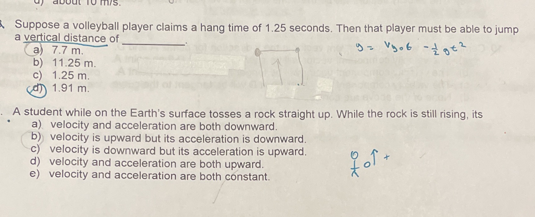The first question answer is d the next one is b can