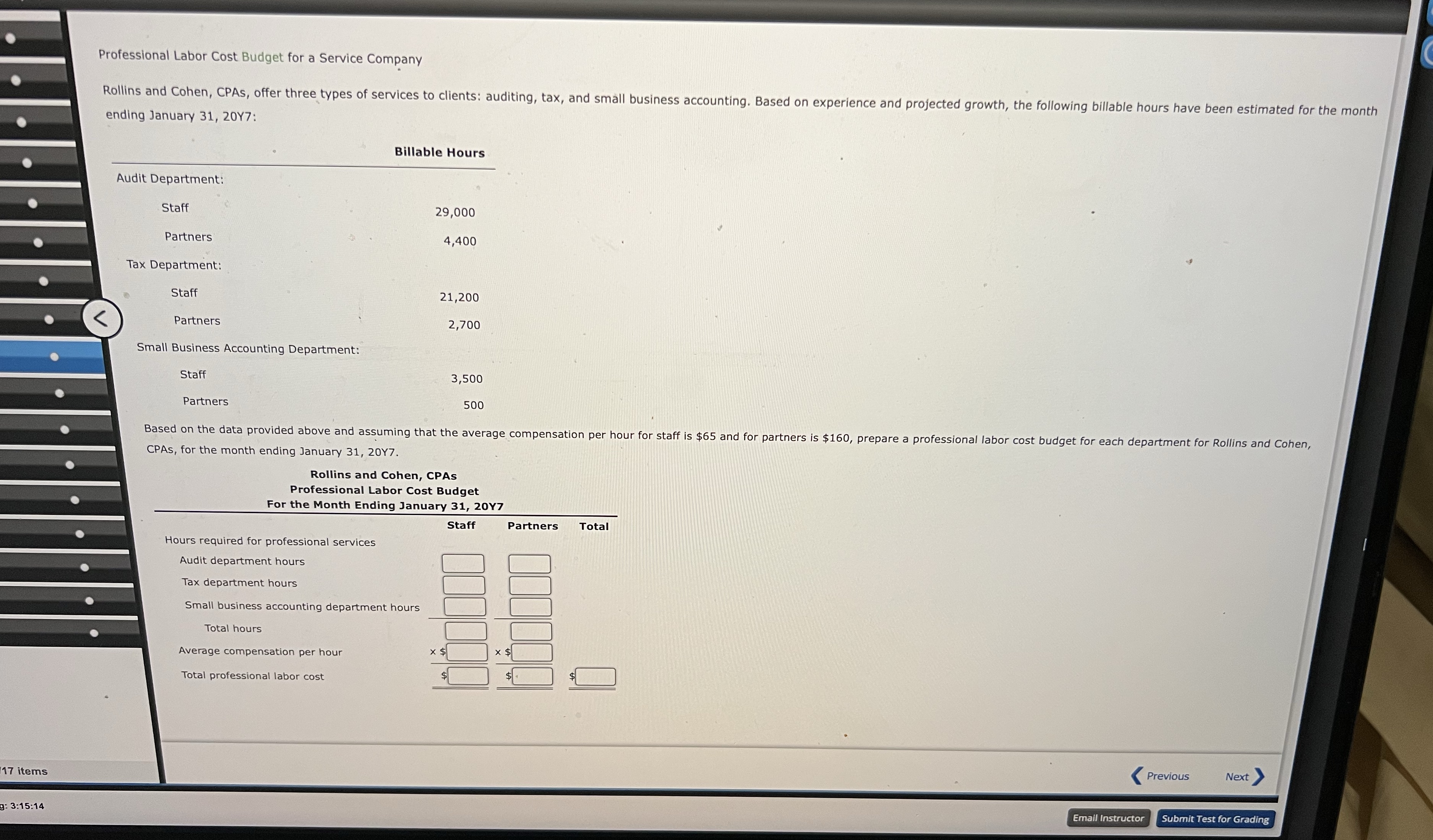 Please help with question 9. Professional Labor Cost Budget for a Service