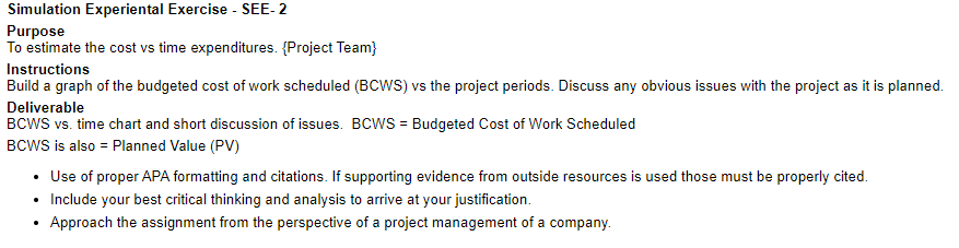 Simulation Experiental Exercise - SEE- 2 Purpose To estimate the cost