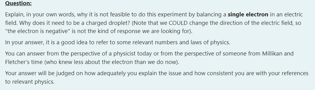Can someone provide an answer for this Millikan experiment question. Question: Explain,