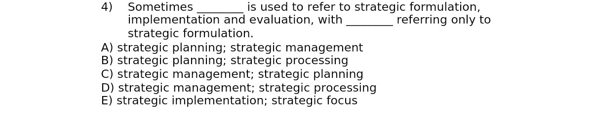 4) Sometimes is used to refer to strategic formulation, implementation and