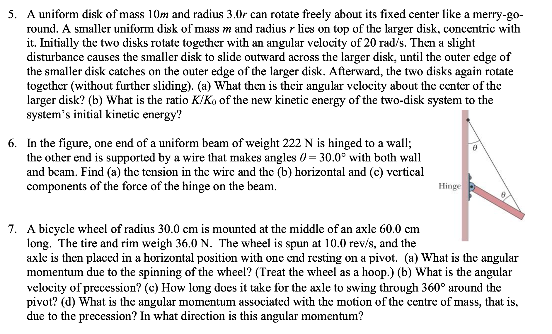 Provide complete solutions and explain thoroughly. 5. A uniform disk of mass
